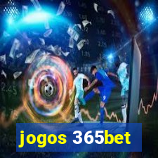 jogos 365bet